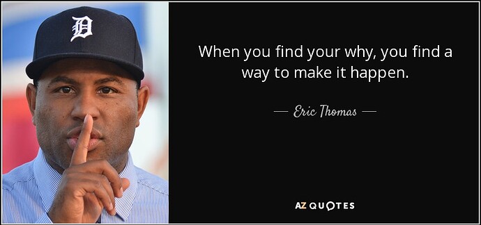 quote-when-you-find-your-why-you-find-a-way-to-make-it-happen-eric-thomas-87-36-21