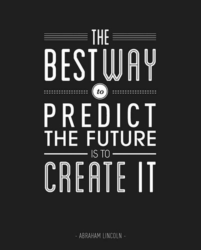 Inspirational-picture-quote-the-best-way-to-predict-the-future-is-to-create-it-Abraham-Lincoln