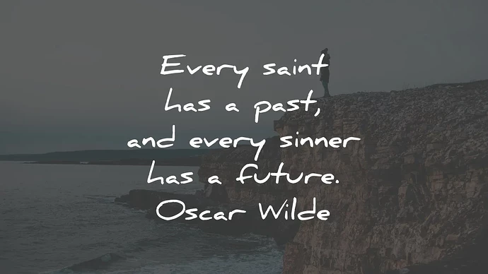 deep-quotes-every-saint-past-sinner-future-oscar-wilde-wisdom-quotes