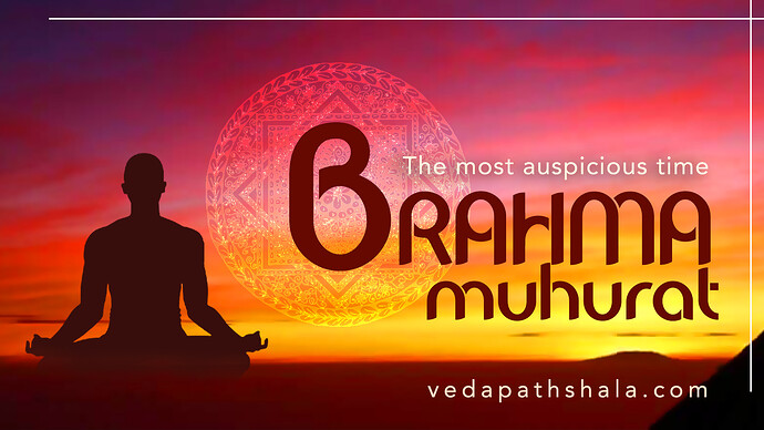 brahma-muhurta-the-best-time-vedapathshala