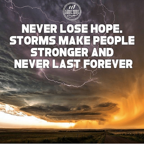 never-lose-hope-storms-make-people-stronger-and-never-last-15178166