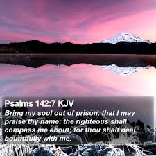 Psalm 142_7 kjv