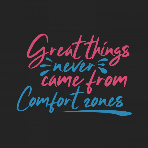 lettering-inspirational-typography-quotes-great-things-never-came-from-comfort-zones_94201-29